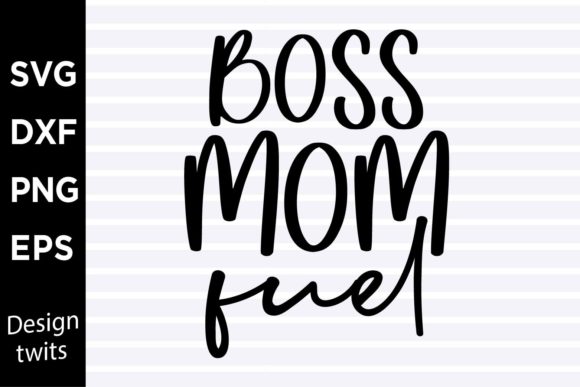 Boss Mom Fuel SVG: A Graphic Design Asset for Crafts