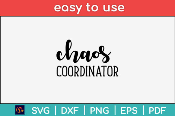 Chaos Coordinator Mom Life Svg File for Crafts and Graphics