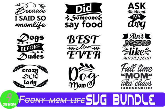 Fuuny Mom Life Svg Design Bundle for Crafts and Graphics