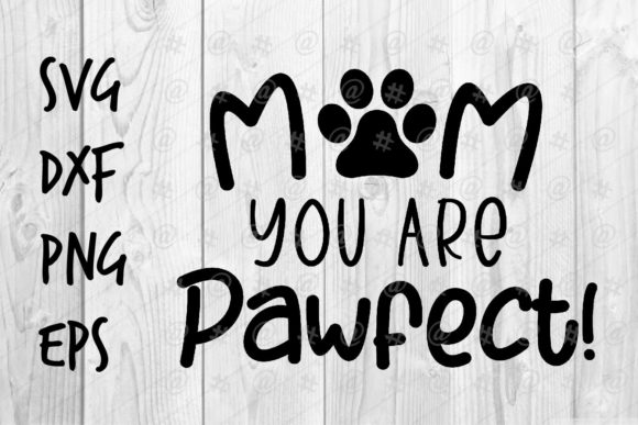 Mom Pawfect SVG: A Graphic Design Asset for Crafts