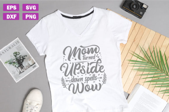 Mother,s Day Quotes SVG Mom Turned for Crafts and Graphics