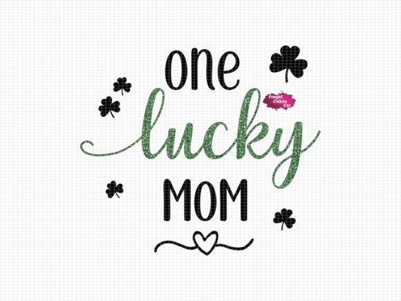 One Lucky Mom Glitter St Patrick’s Day Graphics for Crafts