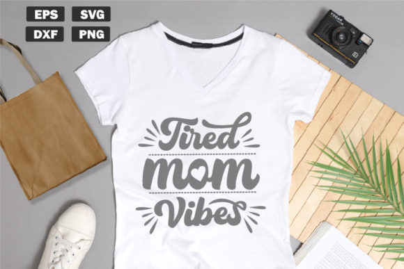 Tired Mama Quotes SVG for Crafts and Graphics
